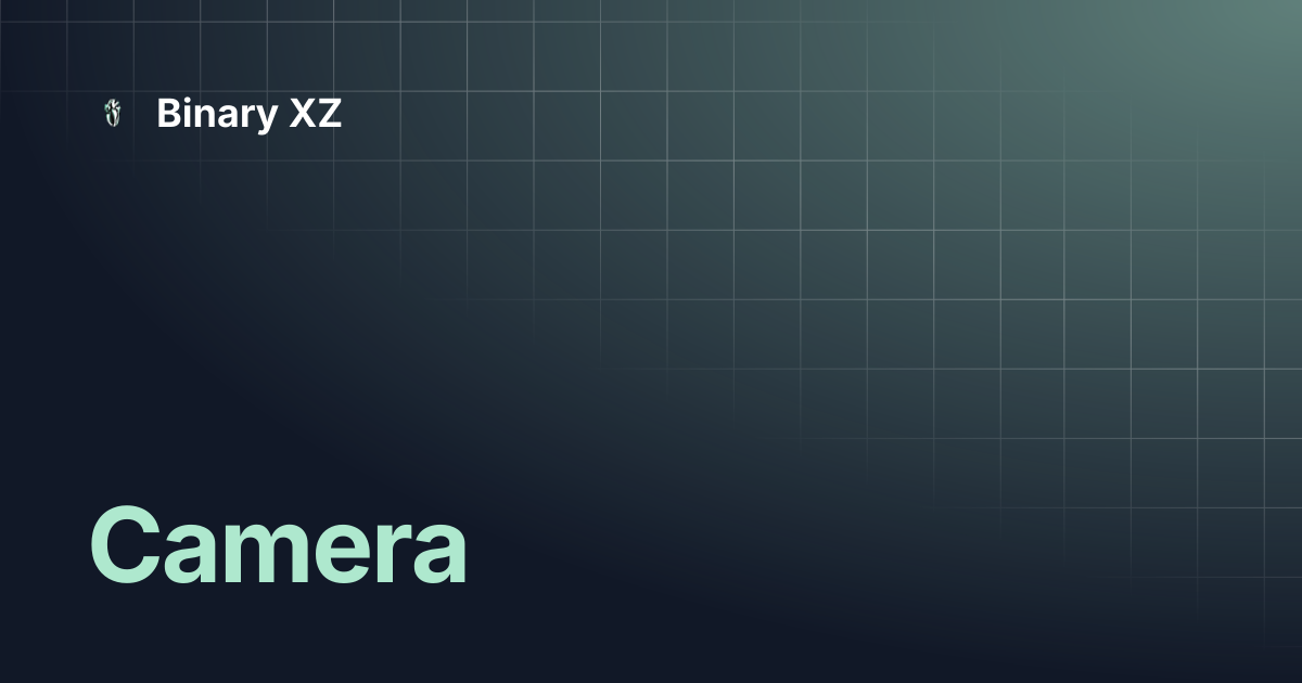 Camera | Binary XZ