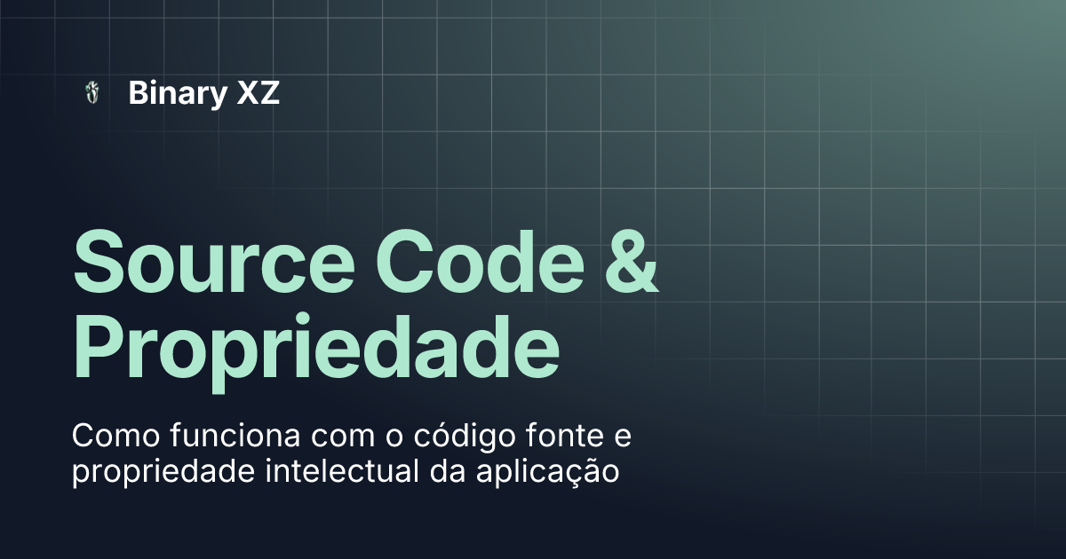 Source Code & Propriedade | Binary XZ